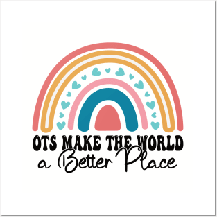 OTs Make The World a Better Place -  Occupational Therapist Life -rainbow  Occupational Therapist -Occupational Therapy Assistant Gifts Posters and Art